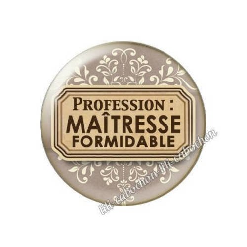 Cabochon résine a coller 25 mm profession maîtresse p60 