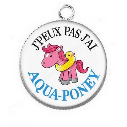 Pendentif cabochon résine j'peux pas j'ai aqua-poney 19 
