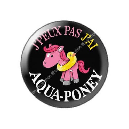 Cabochon résine a coller 25 mm j'peux pas j'ai aqua-poney 25 