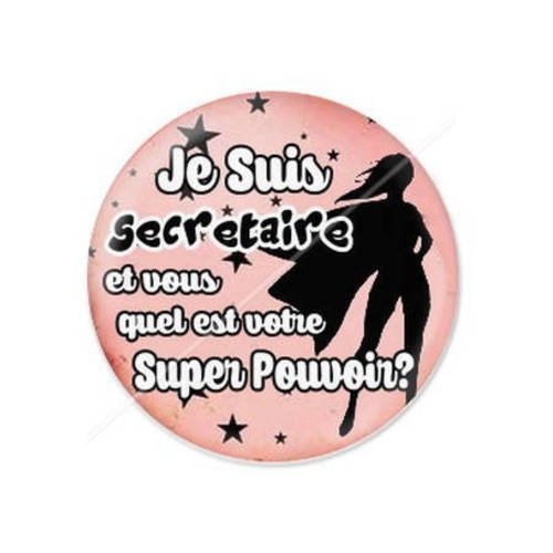 Cabochon résine a coller 25 mm super pouvoir secrétaire 