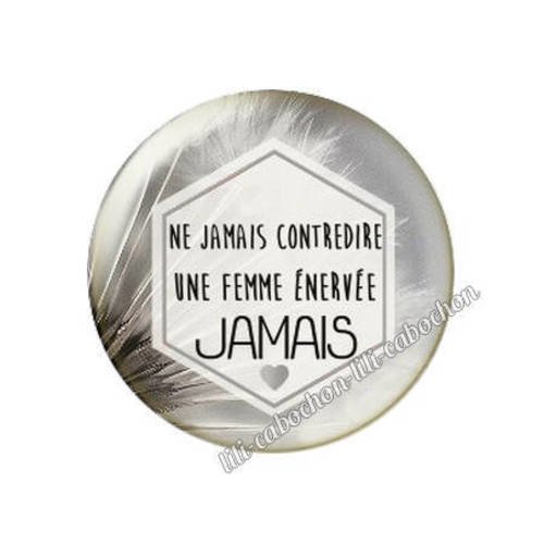Cabochon résine a coller 25 mm texte femme enervée