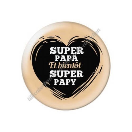 Cabochon résine a coller 25 mm super papa et bientôt super papy ? 19 