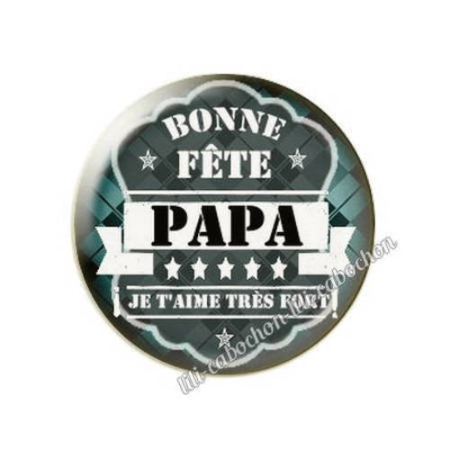 Cabochon résine a coller 25 mm bonne fête papa je t'aime 7 