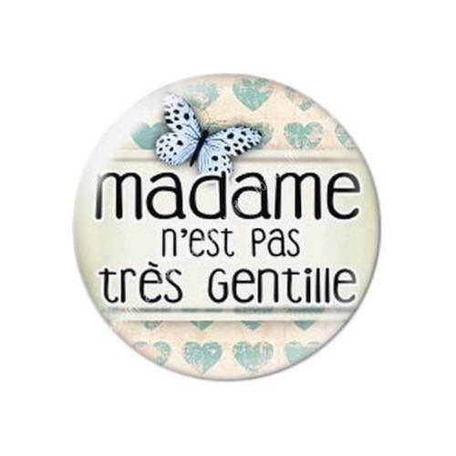 Cabochon résine a coller 25 mm madame n'est pas très gentille 