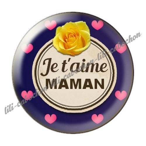Cabochon résine a coller 25 mm  je t'aime maman l33 