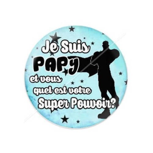 Cabochon résine a coller 25 mm super pouvoir papy 