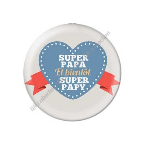 Cabochon résine a coller 25 mm super papa et bientôt super papy ? 21 