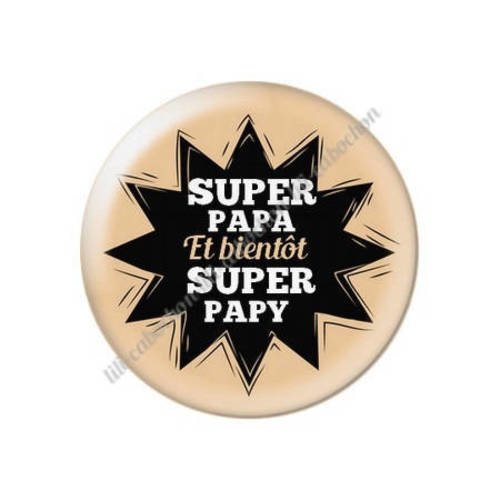 Cabochon résine a coller 25 mm super papa et bientôt super papy ? 22 