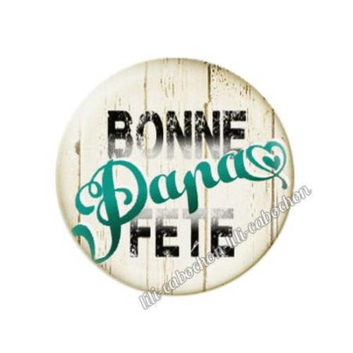 Cabochon résine a coller 25 mm bonne fête papa 