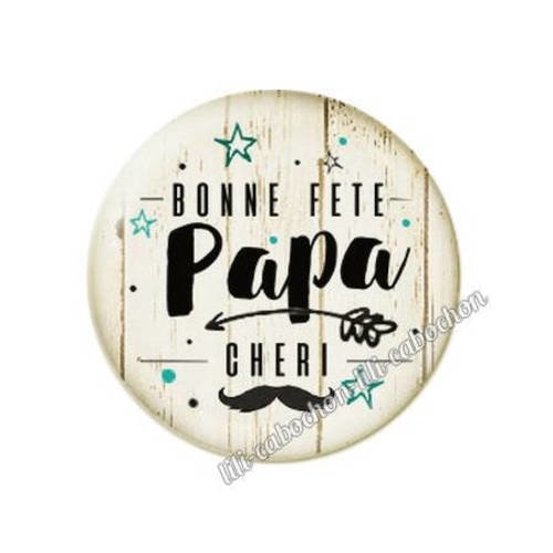 Cabochon résine a coller 25 mm bonne fête papa chéri 
