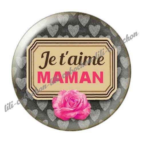Cabochon résine a coller 25 mm  je t'aime maman l35 