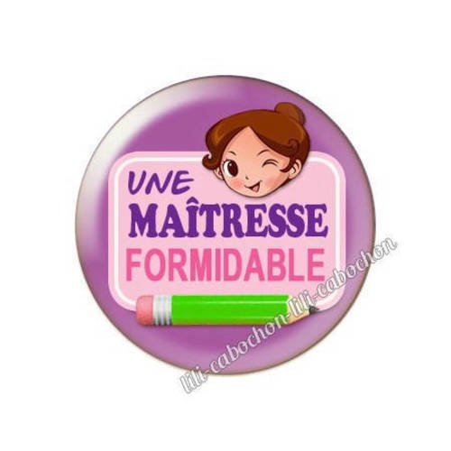 Cabochon résine a coller 25 mm maîtresse formidable p3 