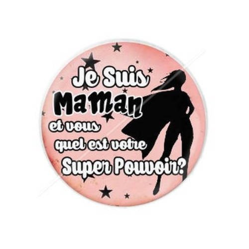 Cabochon résine a coller 25 mm super pouvoir maman 