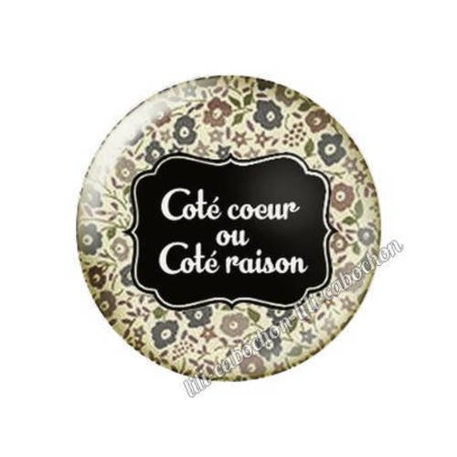 Cabochon résine a coller 25 mm texte côté coeur ou côté raison