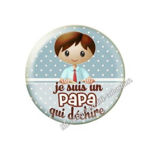 Cabochon en résine époxy 25 mm  thème papa qui déchire