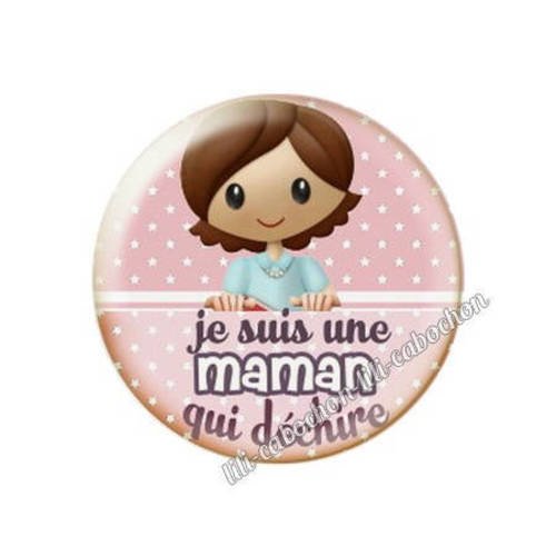 Cabochon en résine époxy 25 mm  thème maman qui déchire