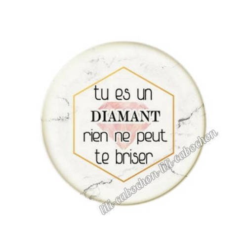 Cabochon résine a coller 25 mm texte tu es un diamant