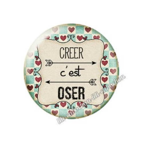 Cabochon résine a coller 25 mm texte créer c'est oser