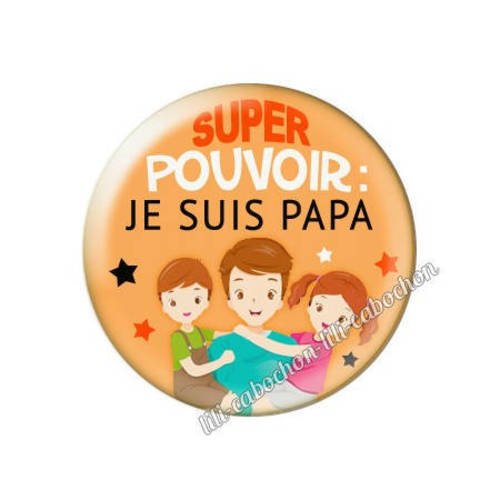 Cabochon en résine époxy 25 mm super pouvoir papa av14