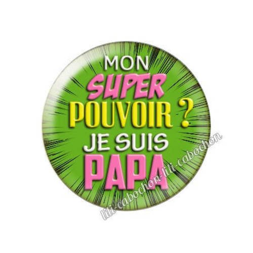 Cabochon en résine époxy 25 mm super pouvoir papa av7