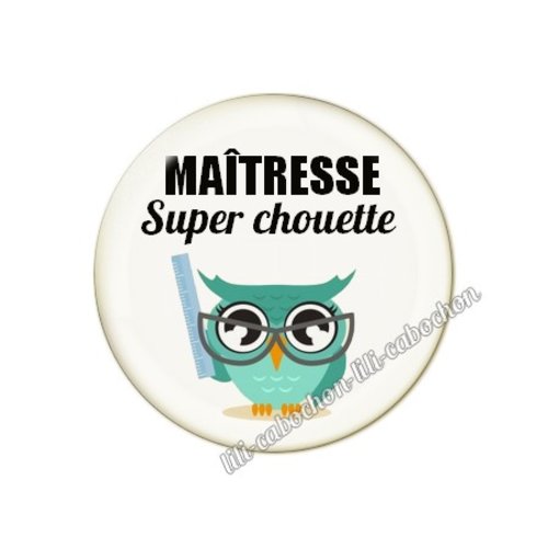 Cabochon résine a coller 25 mm texte maîtresse mai54