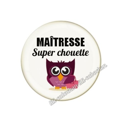 Cabochon résine a coller 25 mm texte maîtresse mai55