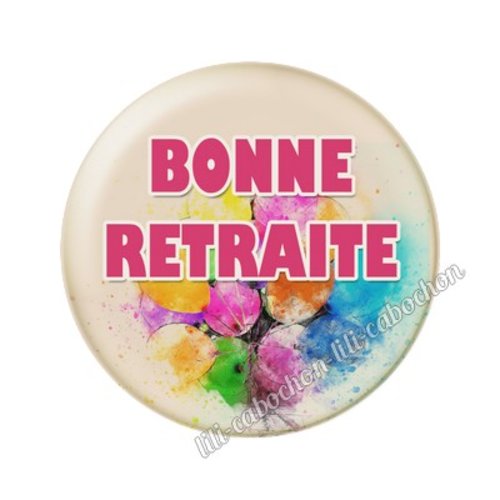 Cabochon Resine A Coller 25 Mm Bonne Retraite Fr13 Un Grand Marche