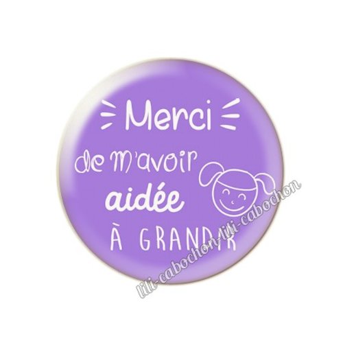 Cabochon résine a coller 25 mm merci de m'avoir aidé à grandir 45