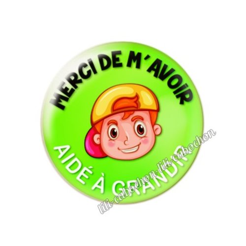 Cabochon résine a coller 25 mm merci de m'avoir aidé à grandir 48