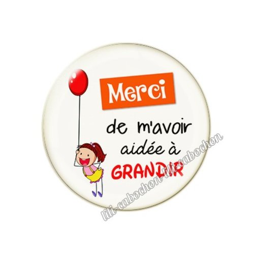 Cabochon résine a coller 25 mm merci de m'avoir aidé à grandir 50