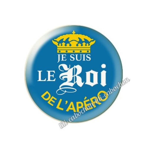 Le roi de l'apéro km36 cabochon en résine époxy 25 mm