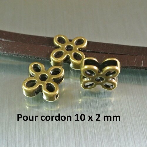 4 perles passantes bronze pour cordon 10 x 2 mm, en forme de fleurs 4 pétales, dimensions 13 x 12 mm, trou 11 x 2 mm