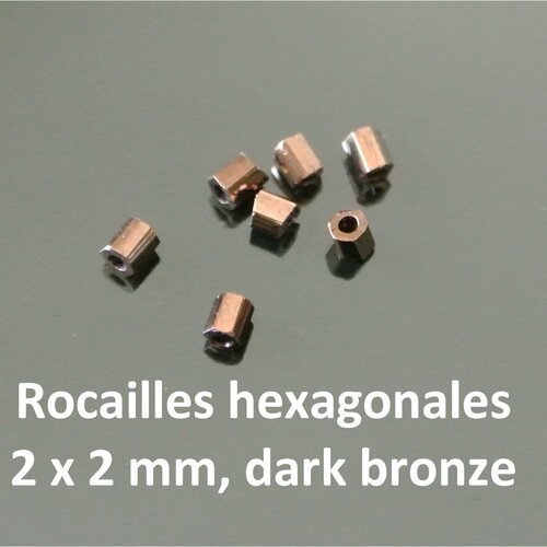 Lot de 200 perles rocailles japonaises forme hexagone, verre 2 x 2 mm, trou 0,8 mm, couleur dark bronze tirant sur le cuivré
