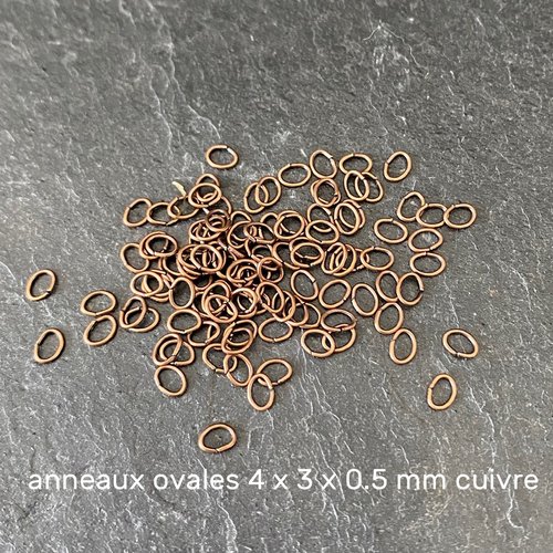 100 anneaux ouverts ovales 4 x 3 x 0,5 mm métal ton cuivre