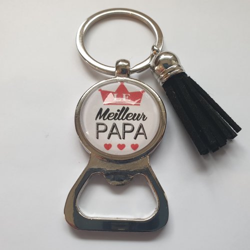 Porte clés papa, décapsuleur le meilleur papa,fêtes des pères