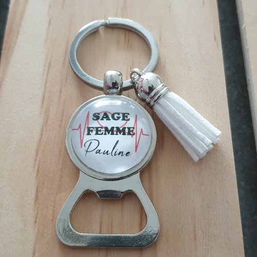 Porte clés sage femme, cadeau sage femme, décapsuleur personnalisable