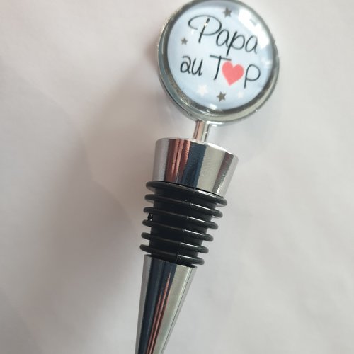 Bouchon de bouteille de vin,"papa au top",cadeau papa