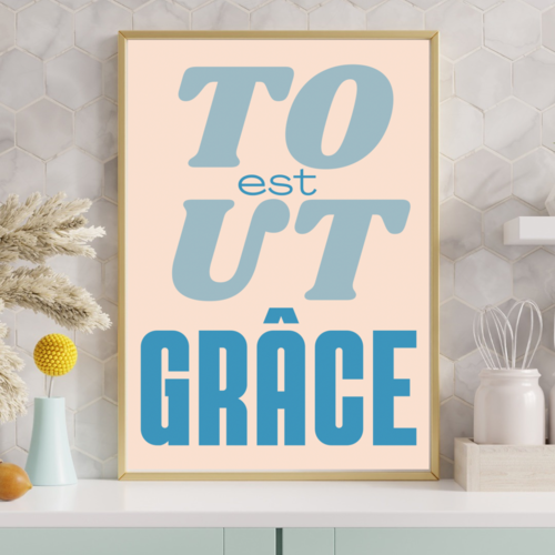 Affiche tout est grâce bleu
