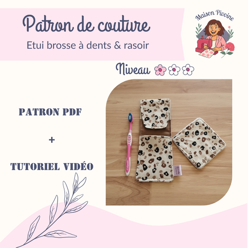 Patron de couture pdf étui brosse à dents et rasoir avec tutoriel vidéo, projet couture niveau débutant