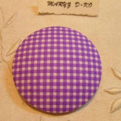 Gros bouton tissu  50mm " vichy violet " 
