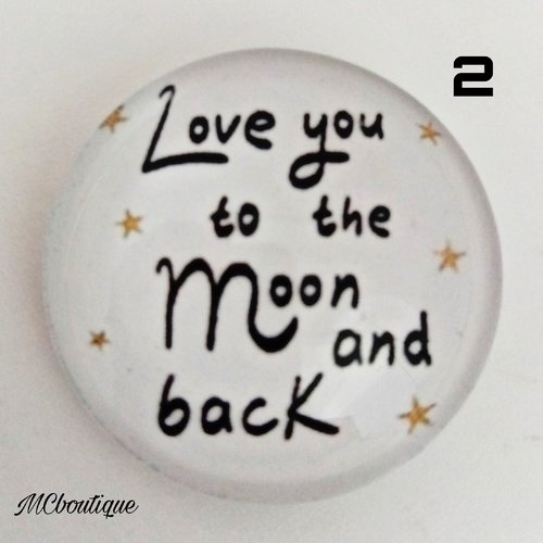 Cabochon love to the moon verre 30mm 25mm 20mm 16mm 14mm 12mm