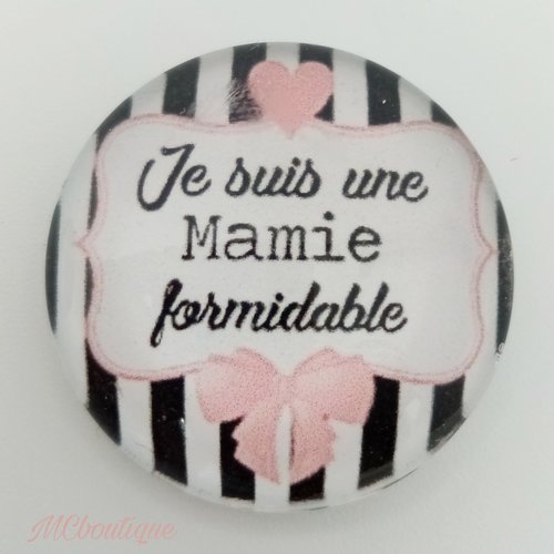 Cabochon mamie formidable verre 30mm 25mm 20mm 16mm 18x13mm