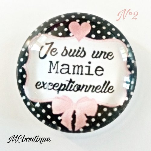 Cabochon mamie exceptionnelle verre 30mm 25mm 20mm 16mm 18x13mm