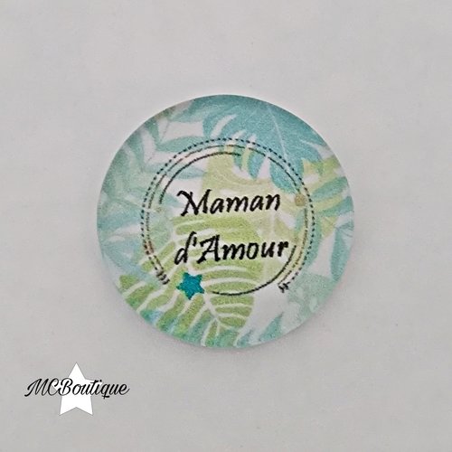 Cabochon maman d'amour verre 30mm 25mm 20mm 16mm 12mm