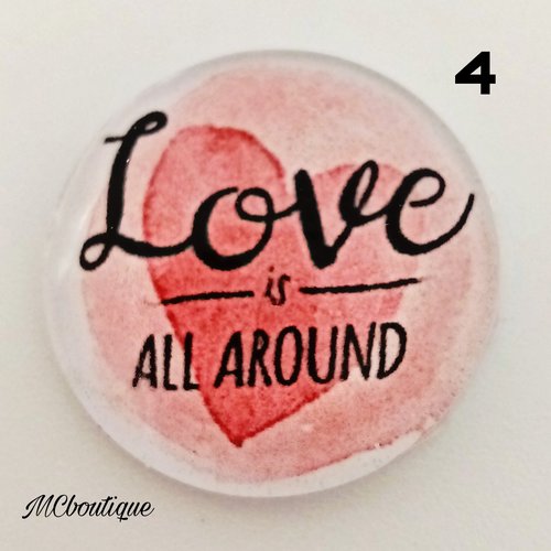 Cabochon love is all around verre 30mm 25mm 20mm