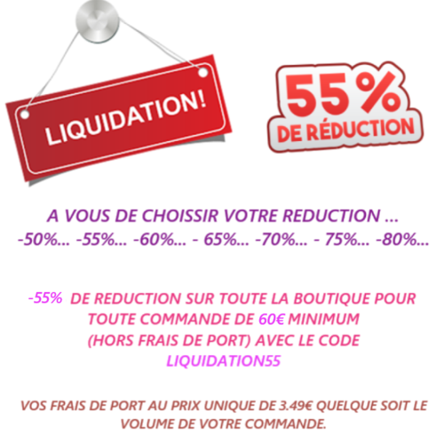 Liquidation - 55% de reduction + vos frais de port au prix unique de 3.49€