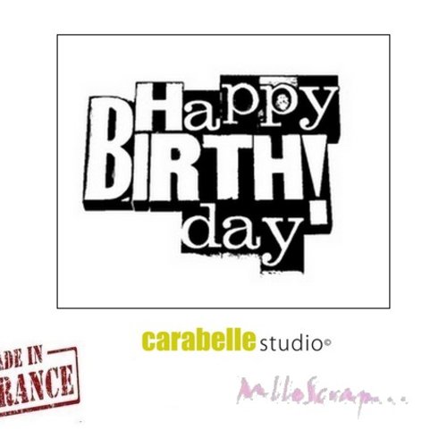 Tampon "happy birthday" carabelle studio fabriqué en france embellissement scrapbooking - 1 pièce