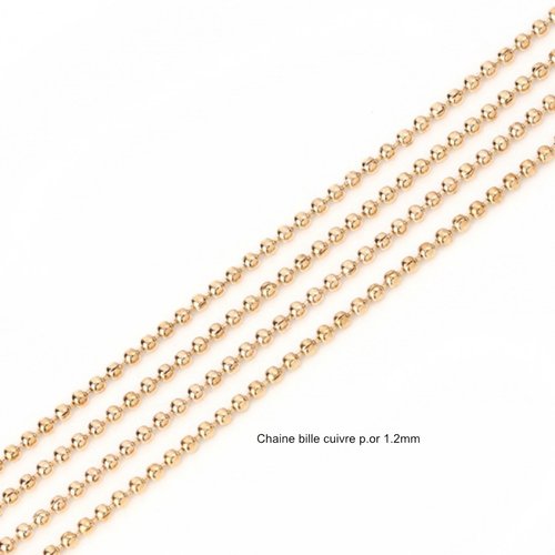 10m chaine bille 1.2mm cuivre  or 24kt