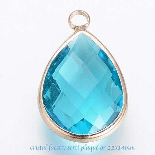 Goutte cristal turquoise facette 22x14mm serti plaque or
