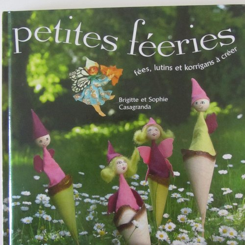 Livre "petites fééries" - fées, lutins et korrigans à créer - 20 modèles